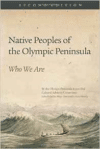 Native Peoples of the Olympic Peninsula: Who We Are, Second Edition