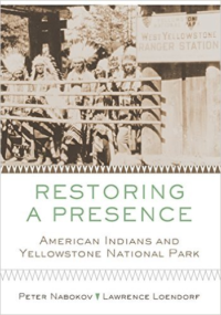 Restoring a Presence: American Indians and Yellowstone National Park