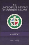 Unkechaug Indians of Eastern Long Island: A History