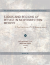 Ejidos and Regions of Refuge in Northwestern Mexico