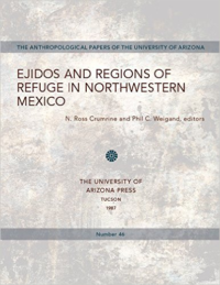 Ejidos and Regions of Refuge in Northwestern Mexico