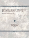 Between Desert and River: Hohokam Settlement and Land Use in the Los Robles Community