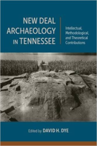 New Deal Archaeology in Tennessee: Intellectual, Methodological, and Theoretical Contributions