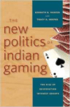 New Politics of Indian Gaming: The Rise of Reservation Interest Groups