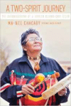 Two-Spirit Journey: The Autobiography of a Lesbian Ojibwa-Cree Elder