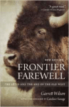 Frontier Farewell: The 1870s and the End of the Old West