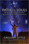 Path of Souls: The Native American Death Journey: Cygnus, Orion, the Milky Way, Giant Skeletons in Mounds, & the Smithsonian