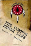 Common Sense Life: Tales from a Long Ago Forest