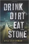 Drink Dirt Eat Stone