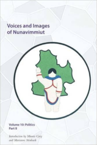 Voices and Images of Nunavimmiut, Volume 10: Politics, Part II