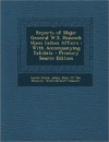 Reports of Major General W.S. Hancock Upon Indian Affairs: With Accompanying Exhibits - Primary Source Edition