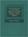 Our Red Brothers and the Peace Policy of President Ulysses S. Grant