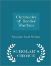 Chronicles of Border Warfare - Scholar's Choice Edition