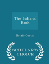 Indians' Book - Scholar's Choice Edition