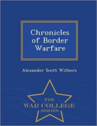 Chronicles of Border Warfare - War College Series