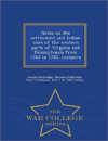 Notes on the Settlement and Indian Wars of the Western Parts of Virginia and Pennsylvania from 1763 to 1783, Inclusive - War College Series