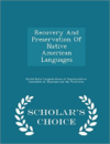 Recovery and Preservation of Native American Languages - Scholar's Choice Edition