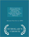 Native American Consultations and Ethnographic Assessment, the Paiutes and Shoshones of Owens Valley, California - Scholar's Choice Edition