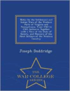 Notes on the Settlement and Indian Wars of the Western Parts of Virginia and Pennsylvania, from 1763 to 1783, Inclusive: Together with a View of the State of Society, and Manners of the First Settlers of the Western Country - War College Series