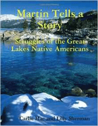 Martin Tells a Story: Struggles of the Great Lakes Native Americans