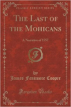 Last of the Mohicans: A Narrative of 1757 (Classic Reprint)