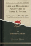 Life and Remarkable Adventures of Israel R. Potter: A Native of Cranston, Rhode-Island; Who Was a Soldier in the American Revolution (Classic Reprint)