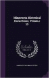 Minnesota Historical Collections, Volume 10