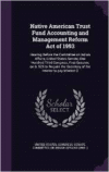 Native American Trust Fund Accounting and Management Reform Act of 1993: Hearing Before the Committee on Indian Affairs, United States Senate, One Hundred Third Congress, First Session, on S. 925 to Require the Secretary of the Interior to Pay Interest O