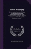 Indian Biography: Or, an Historical Account of Those Individuals Who Have Been Distinguished Among the North American Natives as Orators, Warriors, Statemen, and Other Remarkable Characters, Volume 1
