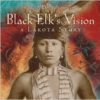 Black Elk's Vision: A Lakota Story