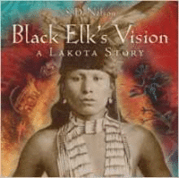 Black Elk's Vision: A Lakota Story