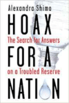 Hoax for a Nation: The Search for Answers on a Troubled Reserve