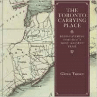 Toronto Carrying Place: Rediscovering Toronto's Most Ancient Trail