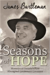 Seasons of Hope: Memoirs of Ontario S First Aboriginal Lieutenant-Governor