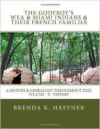 Godfroy's - Wea & Miami Indians & Their French Families: A History & Genealogy Throughout Time: Volume II History