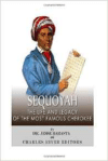 Sequoyah: The Life and Legacy of the Most Famous Cherokee