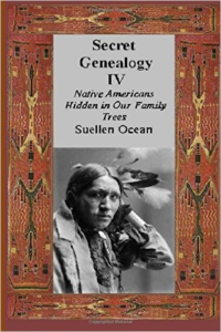 Secret Genealogy IV: Native Americans Hidden in Our Family Trees