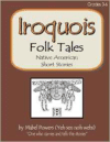 Iroquois Folk Tales: Native American Short Stories
