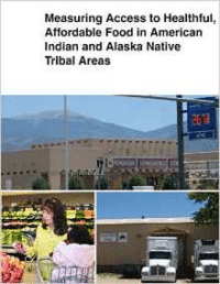 Measuring Access to Healthful, Affordable Food in American Indian and Alaska Native Tribal Areas