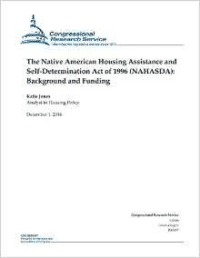 Native American Housing Assistance and Self-Determination Act of 1996 (Nahasda): Background and Funding