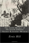 Little Mother of the Creek Indians: Aunt Lizzie Winn