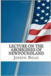 Lecture on the Aborigines of Newfoundland