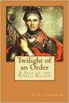 Twilight of an Order