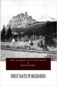 Myths and Legends of British North America