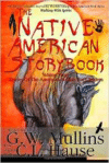 Native American Story Book Volume Three Stories of the American Indians for Children