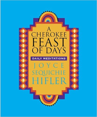 Cherokee Feast of Days: Daily Meditations - Gift Edition