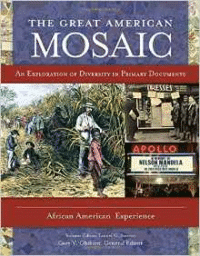 Great American Mosaic [4 Volumes]: An Exploration of Diversity in Primary Documents