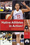 Native Athletes in Action!: Revised Edition