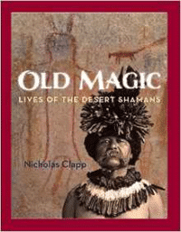 Old Magic: Lives of the Desert Shamans